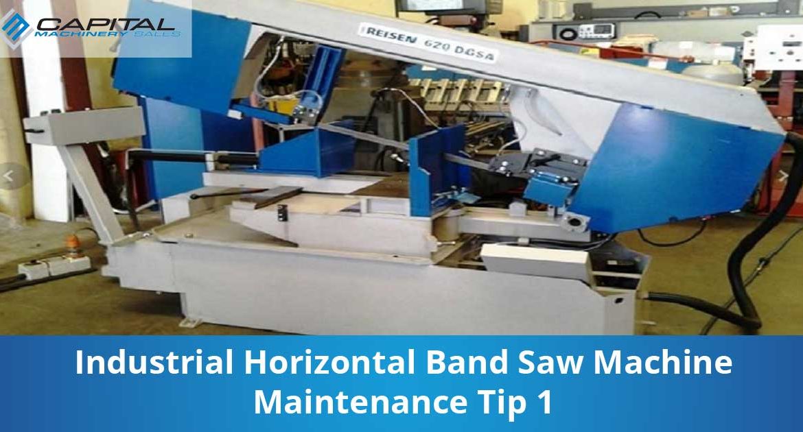 Industrial Horizontal Band Saw Machine Maintenance Tip 1 Capital Machinery Sales Blog Thumbnail