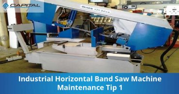 Industrial Horizontal Band Saw Machine Maintenance Tip 1 Capital Machinery Sales Blog Thumbnail