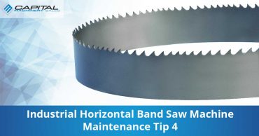 Industrial Horizontal Band Saw Machine Maintenance Tip 4 Capital Machinery Sales Blog Thumbnail