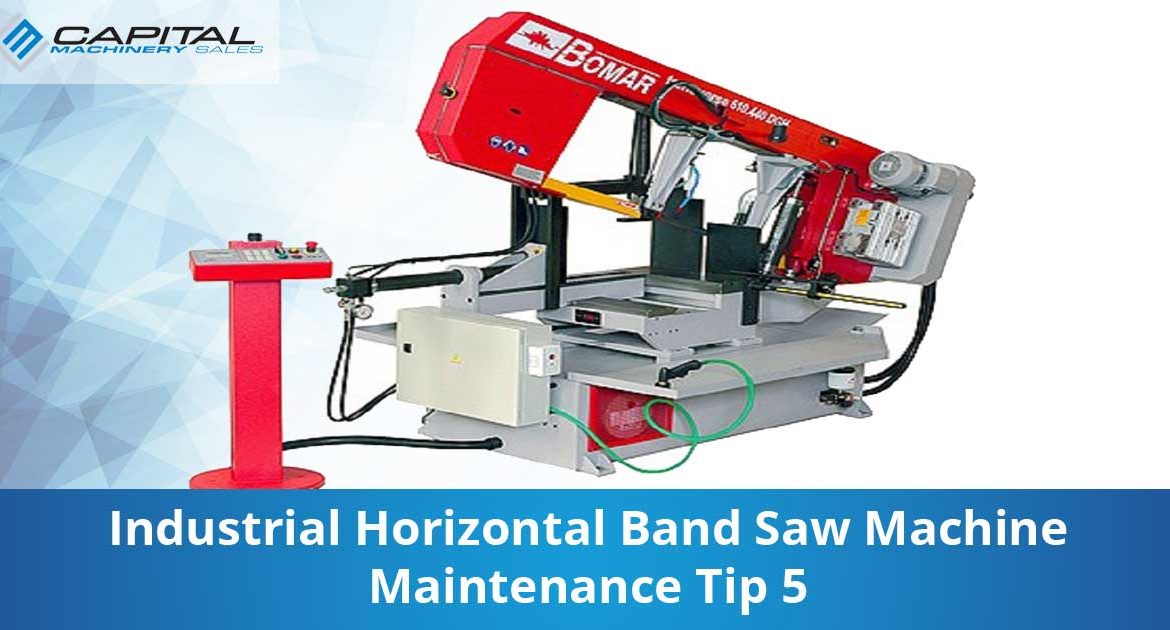 Industrial Horizontal Band Saw Machine Maintenance Tip 5 Capital Machinery Sales Blog Thumbnail