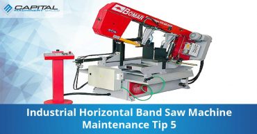 Industrial Horizontal Band Saw Machine Maintenance Tip 5 Capital Machinery Sales Blog Thumbnail