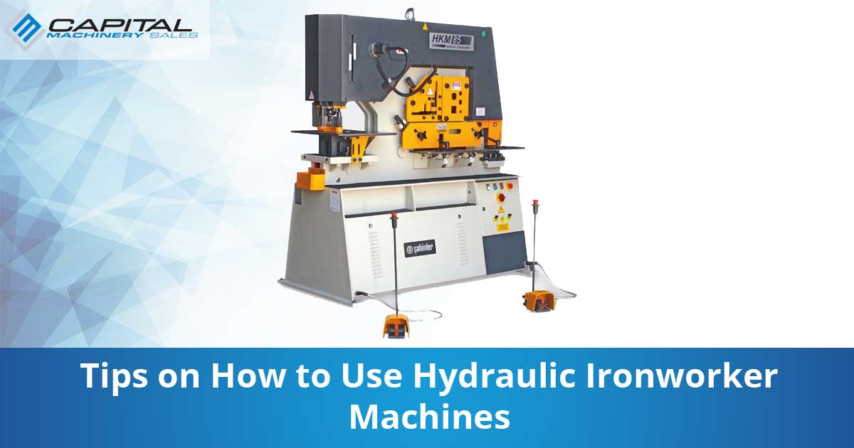 Tips on How to Use Hydraulic Ironworker Machines - Capital Machinery Sales