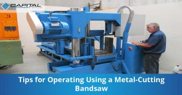 Tips For Operating Using A Metal Cutting Bandsaw Capital Machinery Sales Blog Thumbnail