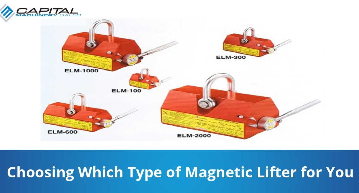 Choosing Which Type Of Magnetic Lifter For You Capital Machinery Sales Blog Thumbnail