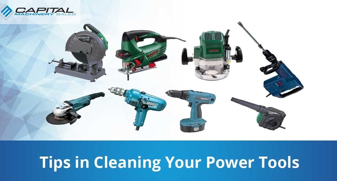 Tips In Cleaning Your Power Tools Capital Machinery Sales Blog Thumbnail