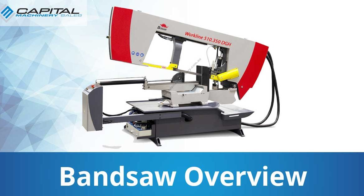 Bandsaw Overview Capital Machinery Sales Blog Thumbnail