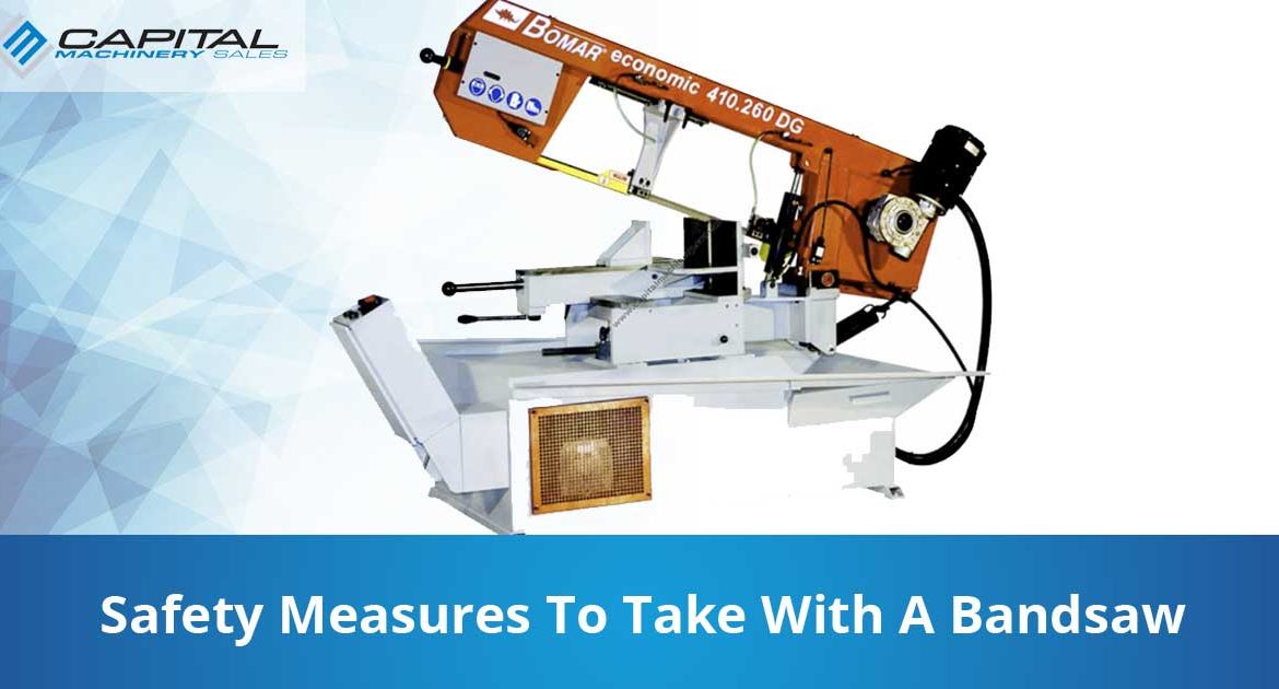 Safety Measures To Take With A Bandsaw Capital Machinery Sales Blog Thumbnail