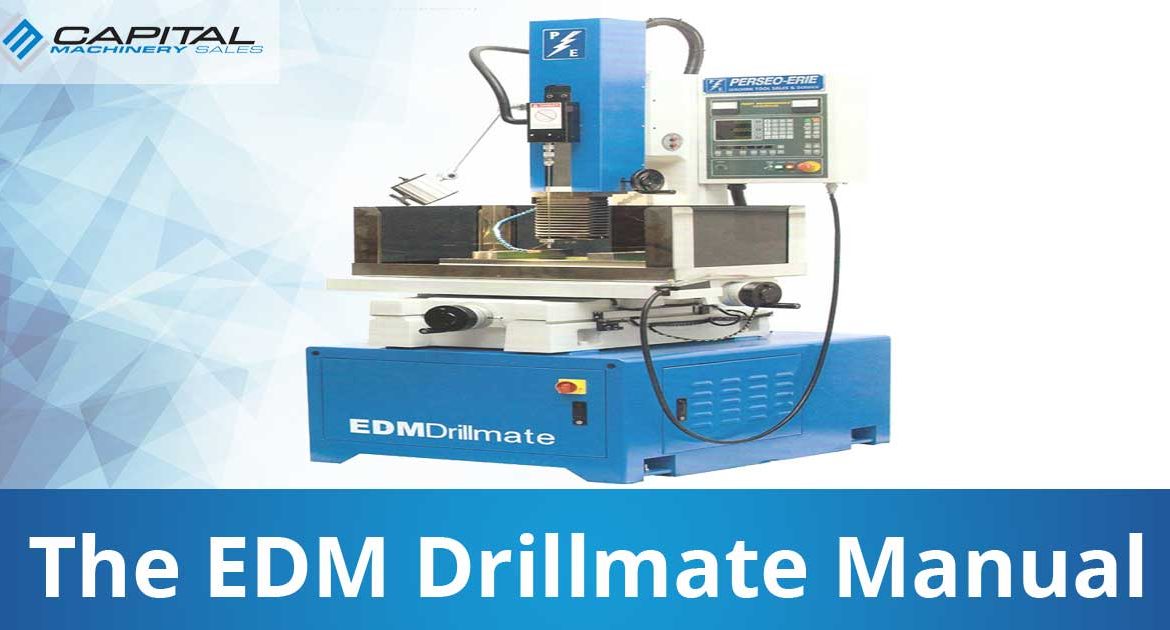 The Edm Drillmate Manual Capital Machinery Sales Blog Thumbnail