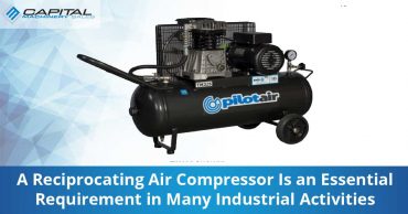 A Reciprocating Air Compressor Is An Essential Requirement In Many Industrial Activities Capital Machinery Sales Blog Thumbnail