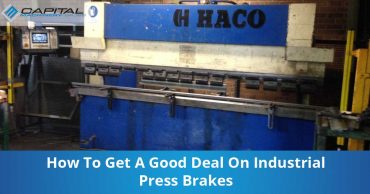 How To Get A Good Deal On Industrial Press Brakes Capital Machinery Sales Blog Thumbnail