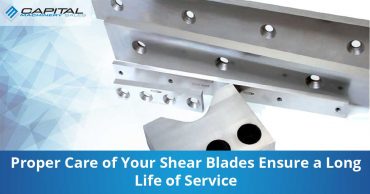 Proper Care Of Your Shear Blades Ensure A Long Life Of Service Capital Machinery Sales Blog Thumbnail