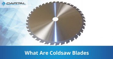 What Are Coldsaw Blades Capital Machinery Sales Blog Thumbnail