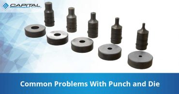 Common Problems With Punch And Die Capital Machinery Sales Blog Thumbnail