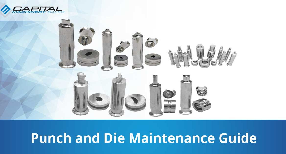 Punch And Die Maintenance Guide Capital Machinery Sales Blog Thumbnail