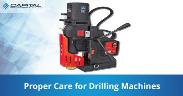 Proper Care For Drilling Machines Capital Machinery Sales Blog Thumbnail